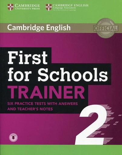 FIRST FOR SCHOOLS TRAINER 2 6 PRACTICE TESTS WITH ANSWERS AND TEACHER'S NOTES WI | 9781108380911 | Llibres Parcir | Llibreria Parcir | Llibreria online de Manresa | Comprar llibres en català i castellà online