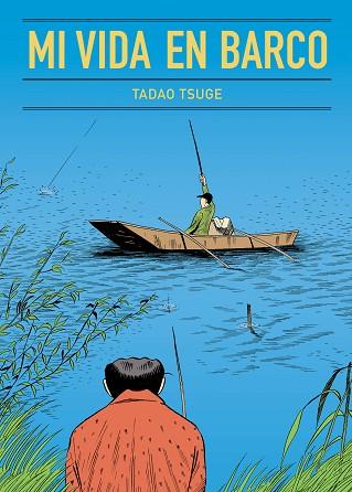 MI VIDA EN BARCO | 9788416529704 | TSUGE, TADAO | Llibres Parcir | Llibreria Parcir | Llibreria online de Manresa | Comprar llibres en català i castellà online