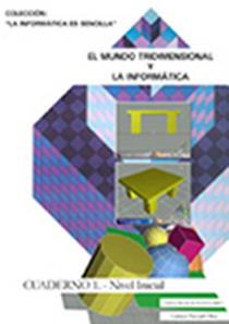 EL MUNDO TRIDIMENSIONAL Y LA INFORMATICA I, NIVEL INICIAL | 9788470633331 | PASCUAL ULLOA CARMEN | Llibres Parcir | Llibreria Parcir | Llibreria online de Manresa | Comprar llibres en català i castellà online