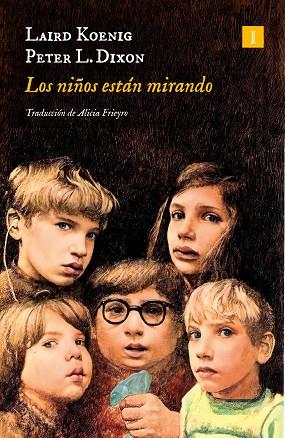 LOS NIÑOS ESTÁN MIRANDO | 9788419581426 | KOENIG, LAIRD/DIXON, PETER L. | Llibres Parcir | Librería Parcir | Librería online de Manresa | Comprar libros en catalán y castellano online