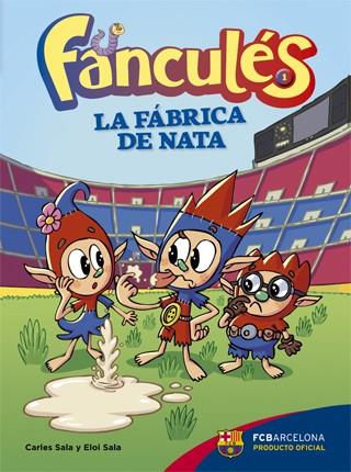 FANCULES 1. LA FABRICA DE NATA (CAST.) | 9788424652982 | SALA I VILA, CARLES/SALA I VILA, ELOI | Llibres Parcir | Llibreria Parcir | Llibreria online de Manresa | Comprar llibres en català i castellà online