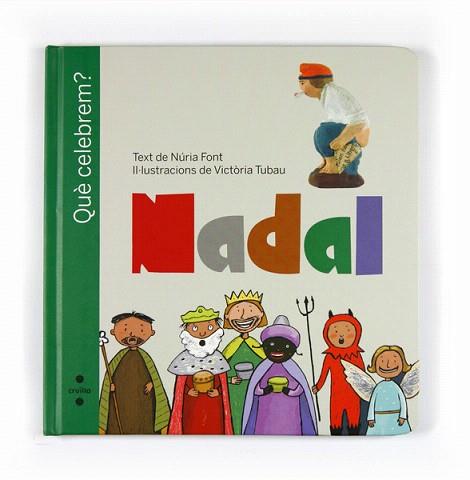 QUE CELEBREM ? : NADAL | 9788466125420 | FONT I FERRÉ, NÚRIA | Llibres Parcir | Llibreria Parcir | Llibreria online de Manresa | Comprar llibres en català i castellà online