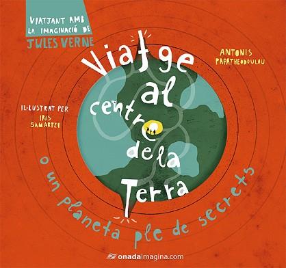 VIATGE AL CENTRE DE LA TERRA | 9788417050245 | SAMARTZI, IRIS/PAPATHEODOULOU, ANTONIS | Llibres Parcir | Llibreria Parcir | Llibreria online de Manresa | Comprar llibres en català i castellà online