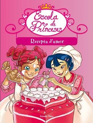 ESCOLA DE PRINCESES 5 RECEPTA DE AMOR | 9788499327709 | BAT PRUNELLA | Llibres Parcir | Llibreria Parcir | Llibreria online de Manresa | Comprar llibres en català i castellà online