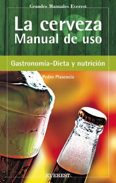 LA CERVEZA MANUAL DE USO | 9788424188153 | PLASENCIA FERNANDEZ | Llibres Parcir | Llibreria Parcir | Llibreria online de Manresa | Comprar llibres en català i castellà online