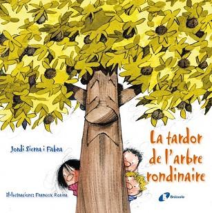 LA TARDOR DE L ' ARBRE RONDINAIRE | 9788499064864 | SIERRA I FABRA, JORDI | Llibres Parcir | Llibreria Parcir | Llibreria online de Manresa | Comprar llibres en català i castellà online