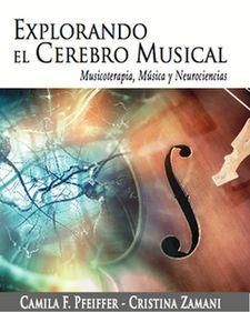 EXPLORANDO EL CEREBRO MUSICAL | 9789501729443 | ZAMANI, CRISTINA/PFEIFFER, CAMILA F./ | Llibres Parcir | Llibreria Parcir | Llibreria online de Manresa | Comprar llibres en català i castellà online