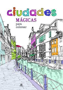 CIUDADES MÁGICAS PARA COLOREAR | 9788466233569 | EQUIPO EDITORIAL | Llibres Parcir | Llibreria Parcir | Llibreria online de Manresa | Comprar llibres en català i castellà online