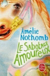 SABOTAGE AMOUREUX | 9782253139454 | NOTHOMB, AMÉLIE | Llibres Parcir | Llibreria Parcir | Llibreria online de Manresa | Comprar llibres en català i castellà online