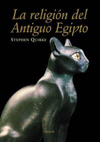 LA RELIGION DEL ANTIGUO EGIPTO | 9788496052185 | QUIRKE | Llibres Parcir | Llibreria Parcir | Llibreria online de Manresa | Comprar llibres en català i castellà online