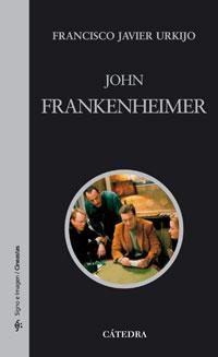 JOHN FRANKENHEIMER | 9788437623061 | FRANCISCO JAVIER URKIJO | Llibres Parcir | Llibreria Parcir | Llibreria online de Manresa | Comprar llibres en català i castellà online