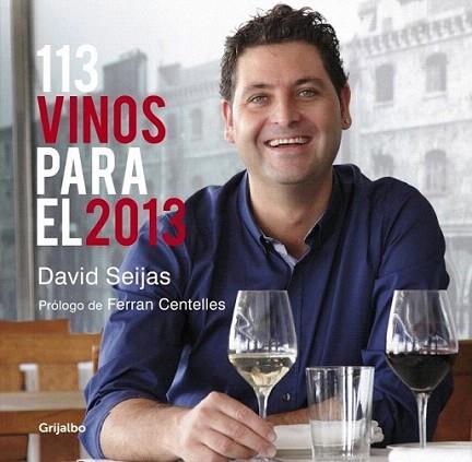 113 vinos para el 2013 | 9788425348709 | SEIJAS,DAVID | Llibres Parcir | Llibreria Parcir | Llibreria online de Manresa | Comprar llibres en català i castellà online