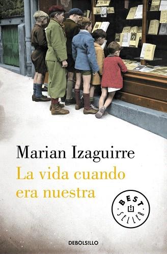 LA VIDA CUANDO ERA NUESTRA | 9788490627846 | IZAGUIRRE,MARIAN | Llibres Parcir | Llibreria Parcir | Llibreria online de Manresa | Comprar llibres en català i castellà online