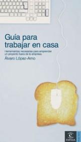 GUIA PARA TRABAJAR EN CASA | 9788467018608 | LOPEZ AMO ALVARO | Llibres Parcir | Llibreria Parcir | Llibreria online de Manresa | Comprar llibres en català i castellà online