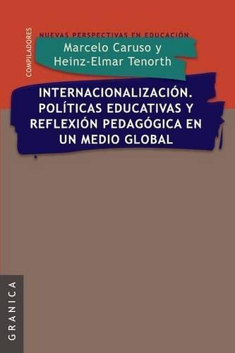 INTERNACIONALIZACION POLITICAS EDUCATIVAS Y REFLEXION PEDAGOGICA | 9789506415976 | CARUSO, MARCELO R. | Llibres Parcir | Llibreria Parcir | Llibreria online de Manresa | Comprar llibres en català i castellà online