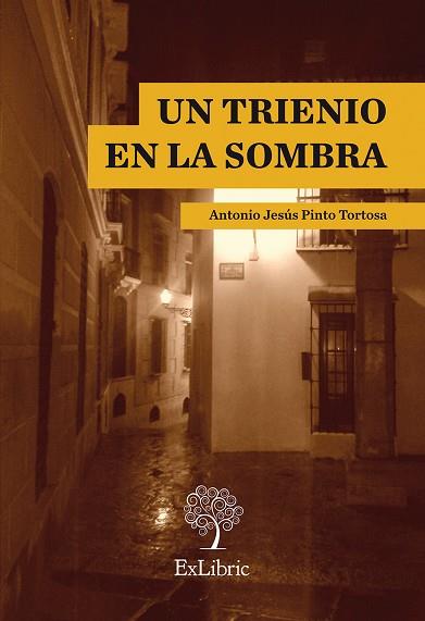 UN TRIENIO EN LA SOMBRA | PODI27202 | PINTO TORTOSA  ANTONIO JESÚS | Llibres Parcir | Llibreria Parcir | Llibreria online de Manresa | Comprar llibres en català i castellà online