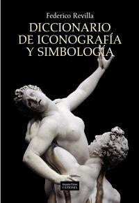 DICCIONARIO DE ICONOGRAFIA Y SIMBOLOGIA ed correg aumentada | 9788437626307 | FEDERICO REVILLA | Llibres Parcir | Llibreria Parcir | Llibreria online de Manresa | Comprar llibres en català i castellà online