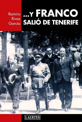 ... Y FRANCO SALIÓ DE TENERIFE | 9788416783502 | RIVAS GARCÍA, RAMIRO | Llibres Parcir | Llibreria Parcir | Llibreria online de Manresa | Comprar llibres en català i castellà online