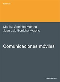 COMUNICACIONES MOVILES | 9788483015964 | GORRICHO MORENO | Llibres Parcir | Llibreria Parcir | Llibreria online de Manresa | Comprar llibres en català i castellà online