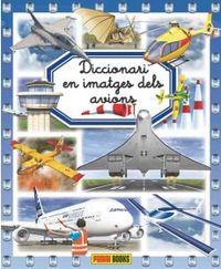 DICCIONARI EN IMATGES DELS AVIONS | 9788490940303 | AA.VV. | Llibres Parcir | Llibreria Parcir | Llibreria online de Manresa | Comprar llibres en català i castellà online