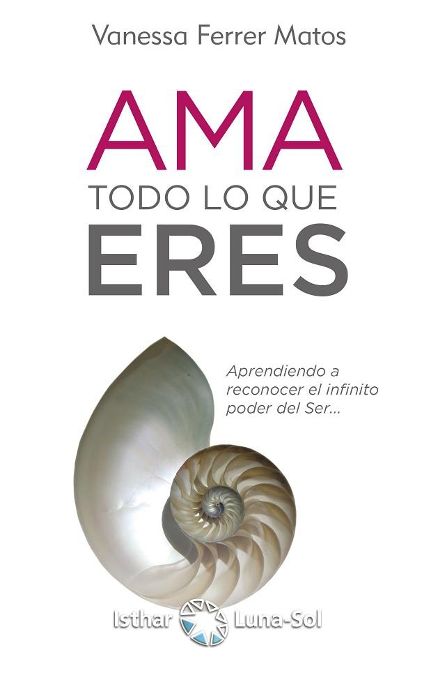 AMA TODO LO QUE ERES | 9788417230456 | FERRER MATOS, VANESSA | Llibres Parcir | Llibreria Parcir | Llibreria online de Manresa | Comprar llibres en català i castellà online