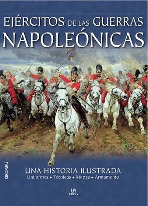 EJERCITOS DE LAS GUERRAS NAPOLEONICAS Historia Ilustrada | 9788466221641 | MCNAB CRHRIS | Llibres Parcir | Librería Parcir | Librería online de Manresa | Comprar libros en catalán y castellano online