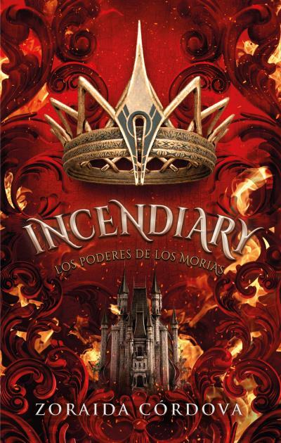 INCENDIARY: LOS PODERES DE LOS MORIAS | 9788419252890 | CORDOVA, ZORAIDA | Llibres Parcir | Llibreria Parcir | Llibreria online de Manresa | Comprar llibres en català i castellà online