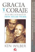 GRACIA Y CORAJE | 97884844550297 | WILBER, KEN | Llibres Parcir | Llibreria Parcir | Llibreria online de Manresa | Comprar llibres en català i castellà online