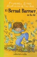 EL BERNAT BARROER ES FA RIC | 9788466104036 | FRANCESCA SIMON | Llibres Parcir | Librería Parcir | Librería online de Manresa | Comprar libros en catalán y castellano online