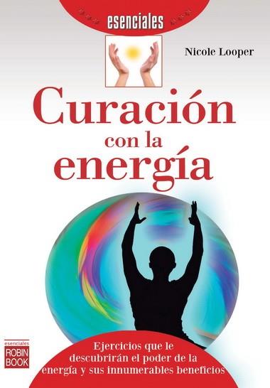 CURACIÓN CON LA ENERGÍA | 9788499173269 | LOOPER, NICOLE | Llibres Parcir | Llibreria Parcir | Llibreria online de Manresa | Comprar llibres en català i castellà online