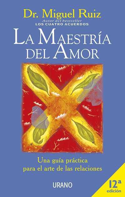 LA MAESTRIA DEL AMOR | 9788479534530 | MIGUEL RUIZ | Llibres Parcir | Llibreria Parcir | Llibreria online de Manresa | Comprar llibres en català i castellà online