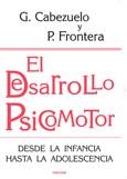 EL DESARROLLO PSICOMOTOR desde la infancia hasta la adolesc | 9788427717244 | G CABEZUELO Y P FRONTERA | Llibres Parcir | Llibreria Parcir | Llibreria online de Manresa | Comprar llibres en català i castellà online