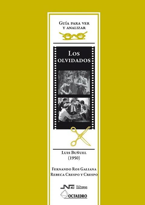 LOS OLVIDADOS -GUIA PARA VER Y ANALIZAR | 9788476426685 | ROS GALIANA | Llibres Parcir | Llibreria Parcir | Llibreria online de Manresa | Comprar llibres en català i castellà online