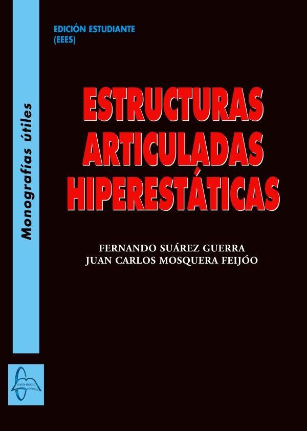 ESTRUCTURAS ARTICULADAS HIPERESTáTICAS | 9788416806539 | SUÁREZ GUERRA, FERNANDO | Llibres Parcir | Llibreria Parcir | Llibreria online de Manresa | Comprar llibres en català i castellà online