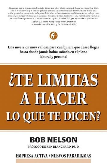 TE LIMITAS A HACER LO QUE TE DICEN | 9788495787255 | NELSON BOB | Llibres Parcir | Llibreria Parcir | Llibreria online de Manresa | Comprar llibres en català i castellà online