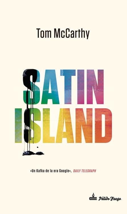 SATIN ISLAND | 9788494365577 | MCCARTHY, TOM | Llibres Parcir | Llibreria Parcir | Llibreria online de Manresa | Comprar llibres en català i castellà online