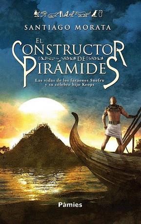 EL CONSTRUCTOR DE PIRAMIDES | 9788496952881 | SANTIAGO MORATA | Llibres Parcir | Llibreria Parcir | Llibreria online de Manresa | Comprar llibres en català i castellà online