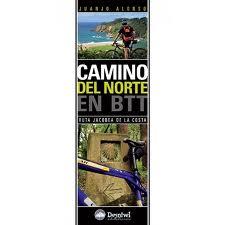 CAMINO DEL NORTE EN BTT | 9788498291834 | ALONSO J | Llibres Parcir | Llibreria Parcir | Llibreria online de Manresa | Comprar llibres en català i castellà online