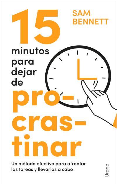 15 MINUTOS PARA DEJAR DE PROCRASTINAR | 9788418714733 | BENNETT, SAM | Llibres Parcir | Llibreria Parcir | Llibreria online de Manresa | Comprar llibres en català i castellà online