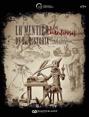 LA MENTIRA Y LOS MENTIROSOS DE LA HISTORIA | 9788416808472 | LÓPEZ PILAR, ALMALEONOR | Llibres Parcir | Llibreria Parcir | Llibreria online de Manresa | Comprar llibres en català i castellà online