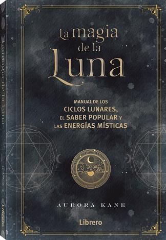 MAGIA DE LA LUNA | 9788411540124 | KANE, AURORA | Llibres Parcir | Llibreria Parcir | Llibreria online de Manresa | Comprar llibres en català i castellà online