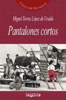 PANTALONES CORTOS | 9788495948113 | TORRES MIGUEL | Llibres Parcir | Librería Parcir | Librería online de Manresa | Comprar libros en catalán y castellano online