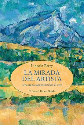 LA MIRADA DEL ARTISTA | 9788419942906 | PERRY, LINCOLN | Llibres Parcir | Llibreria Parcir | Llibreria online de Manresa | Comprar llibres en català i castellà online