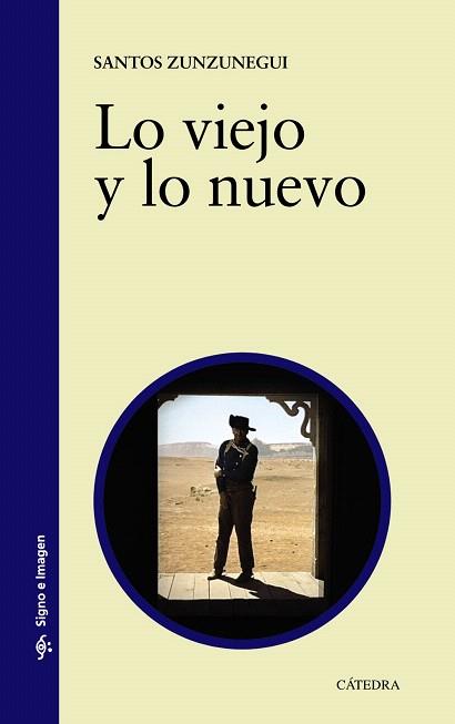 LO VIEJO Y LO NUEVO | 9788437630809 | ZUNZUNEGUI, SANTOS | Llibres Parcir | Llibreria Parcir | Llibreria online de Manresa | Comprar llibres en català i castellà online