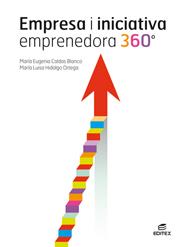 EMPRESA I INICIATIVA EMPRENEDORA 360° | 9788491618829 | CALDAS BLANCO, MARÍA EUGENIA / HIDALGO ORTEGA, MARÍA LUISA | Llibres Parcir | Llibreria Parcir | Llibreria online de Manresa | Comprar llibres en català i castellà online