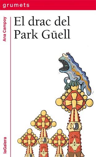 EL DRAC DEL PARK GÜELL | 9788424652500 | CAMPOY, ANA | Llibres Parcir | Llibreria Parcir | Llibreria online de Manresa | Comprar llibres en català i castellà online