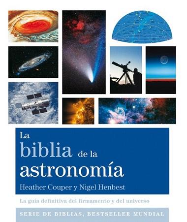 LA BIBLIA DE LA ASTRONOMÍA | 9788484455561 | COUPER, HEATHER/HENBEST, NIGEL | Llibres Parcir | Llibreria Parcir | Llibreria online de Manresa | Comprar llibres en català i castellà online