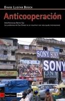 ANTICOOPERACION interferencias norte sur | 9788498881103 | DAVID LLISTAR BOSCH | Llibres Parcir | Librería Parcir | Librería online de Manresa | Comprar libros en catalán y castellano online