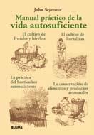 MANUAL PRACTICO DE LA VIDA AUTOSUFICIENTE | 9788480769181 | SEYMOUR JOHN | Llibres Parcir | Llibreria Parcir | Llibreria online de Manresa | Comprar llibres en català i castellà online