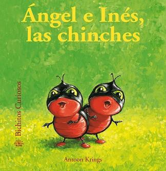 ANGEL E INES LAS CHINCHES (BICHITOS CURIOSOS) | 9788498018554 | KIRNGS, ANTOON | Llibres Parcir | Llibreria Parcir | Llibreria online de Manresa | Comprar llibres en català i castellà online